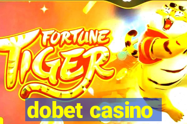 dobet casino